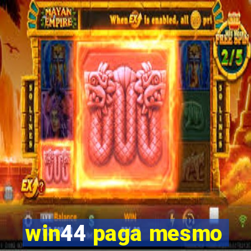 win44 paga mesmo